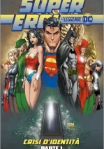 SUPEREROI LE LEGGENDE DC 24 – CRISI D’IDENTITA’ PARTE 1