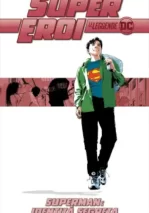 SUPEREROI LE LEGGENDE DC 39 – SUPERMAN: IDENTITA’ SEGRETA