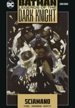 BATMAN: LEGENDS OF THE DARK KNIGHT COLLECTION VOL.1 – SCIAMANO